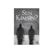 Sen Kimsin? - Çiğdem Anad