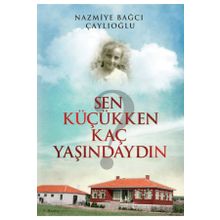Sen Küçükken Kaç Yaşındaydın Tunç Yayıncılık