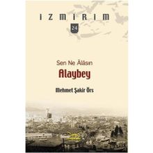 SEN NE ÂLASIN ALAYBEY - MEHMET ŞAKİR ÖRS