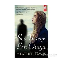 SEN NEREYE BEN ORAYA - HEATHER DAVIS