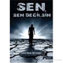 Sen, Sen Değilsin - Mustafa Bozkurt
