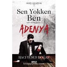 Sen Yokken Ben - Adenya - Hacı Yusuf Doğan