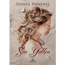 SEN YOKKEN - GÜNEŞ DEMIREL