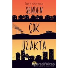Senden Çok Uzakta - Leah Thomas