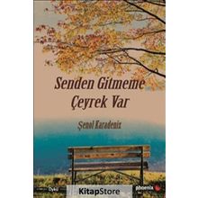 Senden Gitmeme Çeyrek Var - Şenol Karadeniz