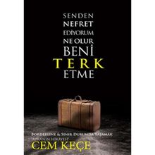 SENDEN NEFRET EDIYORUM NE OLUR BENI TERK ETME - A. CEM KEÇE