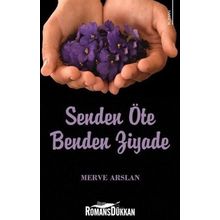 Senden Öte Benden Ziyade - Merve Arslan