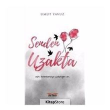 Senden Uzakta - Umut Yavuz