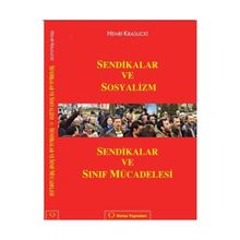 SENDIKALAR VE SOSYALIZM SENDIKALAR VE SINIF MÜCADELESİ - HENRI KRASUCKI