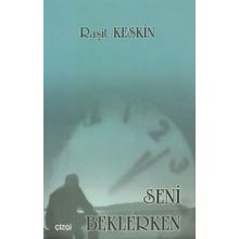 Seni Beklerken - Raşit Keskin