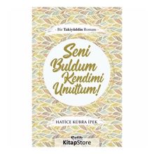 Seni Buldum Kendimi Unuttum - Hatice Kübra İpek