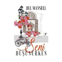 Seni Düşünürken - Jill Mansell