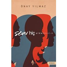 Seni Hiç Aldatmadım - Önay Yılmaz