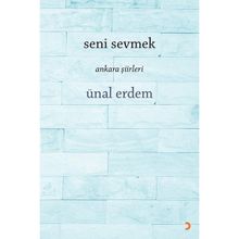 Seni Sevmek - Ünal Erdem
