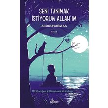 Seni Tanımak İstiyorum Allah`ım Abdulhakim Ak