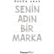 Senin Adın Bir Marka - r ozgur aras
