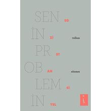 Senin Problemin Egzistansiyel - Volkan Sönmez