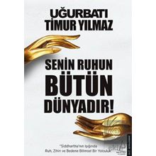 Senin Ruhun Bütün Dünyadır - Uğur Batı Timur Yılmaz
