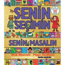 Senin Seçimin Senin Masalın: Her Seferinde Yeni Bir Hikaye - Pippa Goodhart; Nick Sharratt