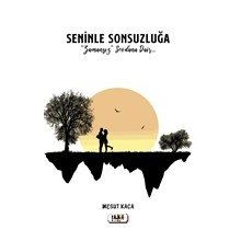 Seninle Sonsuzluğa - Mesut Kaça