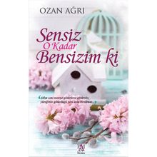 Sensiz O Kadar Bensizim ki - Ozan Ağrı