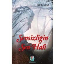 Sensizliğin Sen Hali - Habib Mert