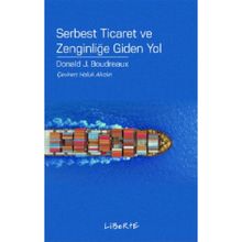 Serbest Ticaret ve Zenginliğe Giden Yol - Donald J. Boudreaux