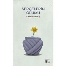 Serçelerin Ölümü - Kadir Daniş