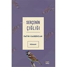 Serçenin Çığlığı Fatih Kadercan