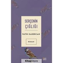 Serçenin Çığlığı Fatih Kadercan