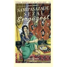 Sergüzeşt (Günümüz Türkçesiyle) - Sami Paşazade Sezai - İş Bankası Kültür Yayınları