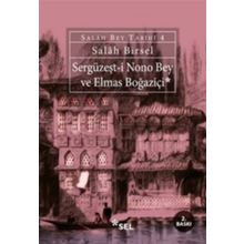 SERGÜZEŞT-I NONO BEY VE ELMAS BOĞAZIÇI - GENEL