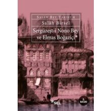 SERGÜZEŞTI NONO BEY VE ELMAS BOĞAZIÇI - GENEL