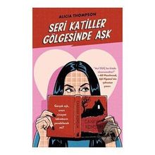 Seri Katiller Gölgesinde Aşk - Alicia Thompson