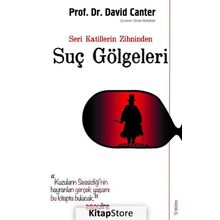 Seri Katillerin Zihninden Suç Gölgeleri - David Canter