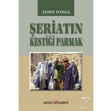 Şeriatin Kestiği Parmak - Aydın Tonga