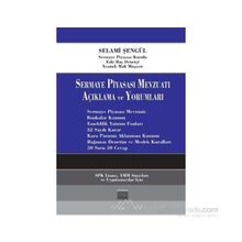 SERMAYE PİYASASI MEVZUATI AÇIKLAMA VE YORUMLARI - SELAMI ŞENGÜL
