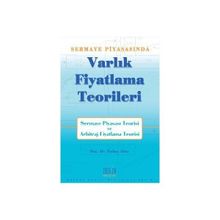 SERMAYE PİYASASI'NDA VARLIK FIYATLAMA TEORILERI - ERDİNÇ ALTAY