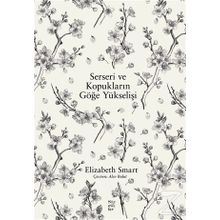 Serseri ve Kopukların Göğe Yükselişi - Elizabeth Smart