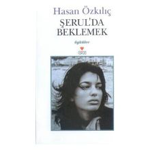 ŞERUL´DA BEKLEMEK - HASAN ÖZKILIÇ