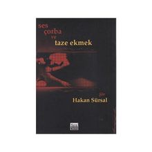 SES ÇORBA VE TAZE EKMEK - HAKAN SÜRSAL