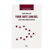 Sesini Arayan Şair Faruk Nafiz Çamlıbel - Selim Somuncu