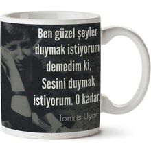 Sesini Duymak İstiyorum Baskılı Kupa