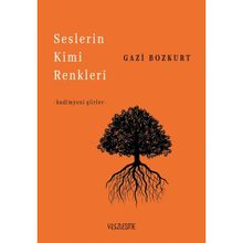 Seslerin Kimi Renkleri - Gazi Bozkurt