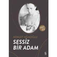 Sessiz Bir Adam - Adalet Ağaoğlu