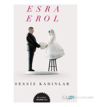 SESSIZ KADINLAR - ESRA EROL