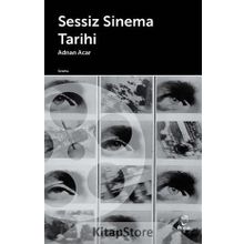Sessiz Sinema Tarihi - Adnan Acar