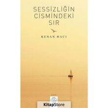 Sessizliğin Cismindeki Sır - Kenan Hacı