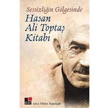 Sessizliğin Gölgesinde - Hasan Ali Toptaş