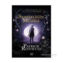 Sessizliğin Müziği - Patrick Rothfuss